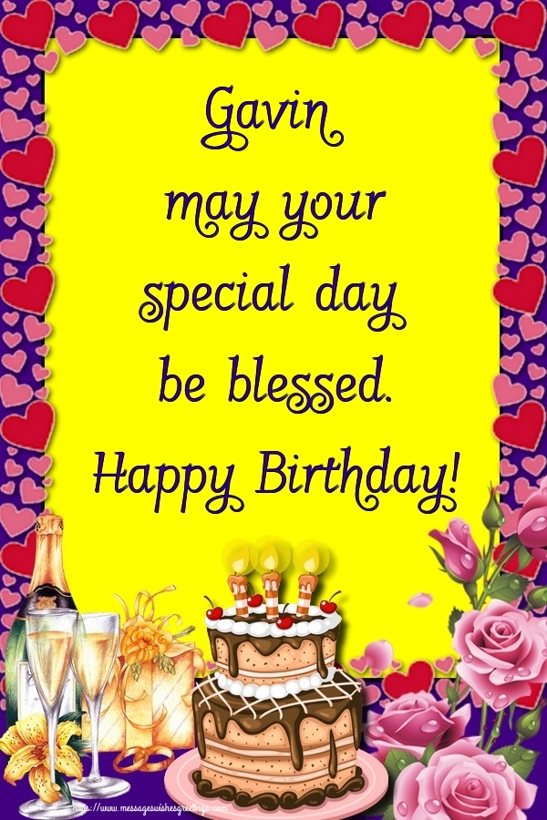 Greetings Cards for Birthday - Gavin may your special day be blessed. Happy Birthday!