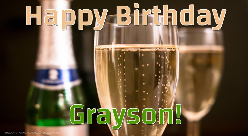 Greetings Cards for Birthday - Champagne | Happy Birthday Grayson!