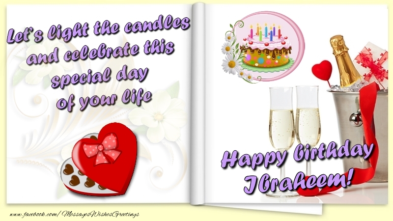 Greetings Cards for Birthday - Let’s light the candles and celebrate this special day  of your life. Happy Birthday Ibraheem