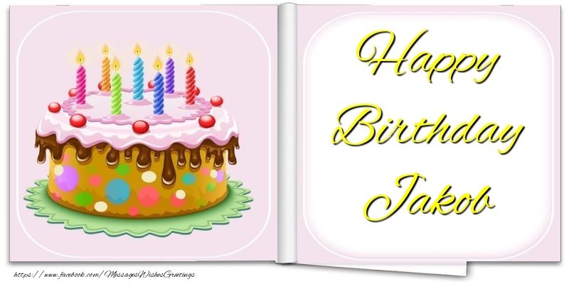 Greetings Cards for Birthday - Cake | Happy Birthday Jakob