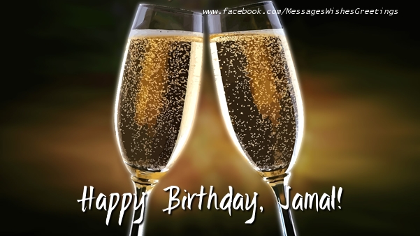 Greetings Cards for Birthday - Champagne | Happy Birthday, Jamal!