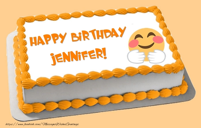 Greetings Cards for Birthday - Happy Birthday Jennifer! Cake