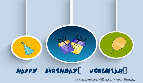 Greetings Cards for Birthday - Happy Birthday, Jeremiah!