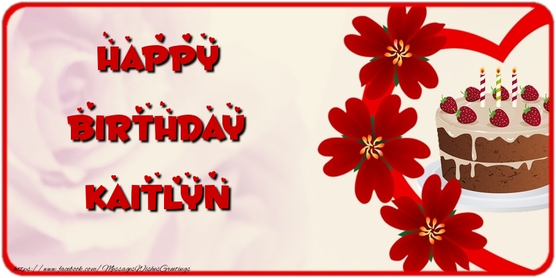 Greetings Cards for Birthday - Happy Birthday Kaitlyn