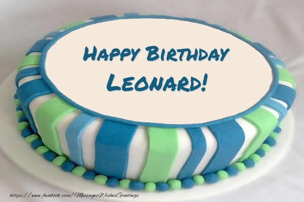 Greetings Cards for Birthday - Cake Happy Birthday Leonard!