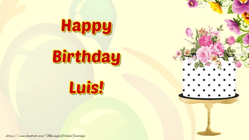Greetings Cards for Birthday - Cake & Flowers | Happy Birthday Luis