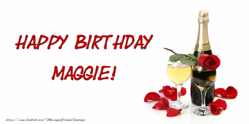 Greetings Cards for Birthday - Champagne | Happy Birthday Maggie