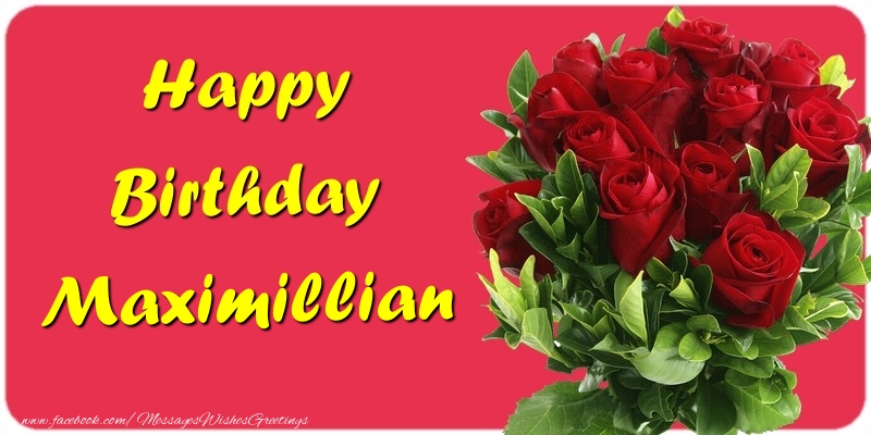 Greetings Cards for Birthday - Roses | Happy Birthday Maximillian