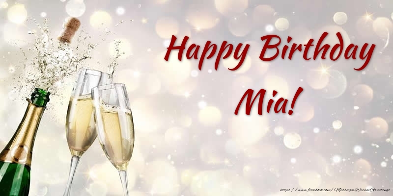 Greetings Cards for Birthday - Champagne | Happy Birthday Mia!