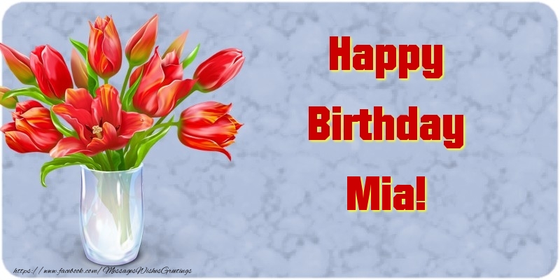 Greetings Cards for Birthday - Happy Birthday Mia