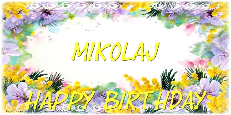 Greetings Cards for Birthday - Happy Birthday Mikolaj