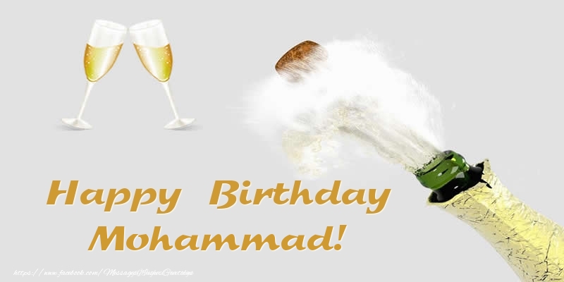 Greetings Cards for Birthday - Champagne | Happy Birthday Mohammad!