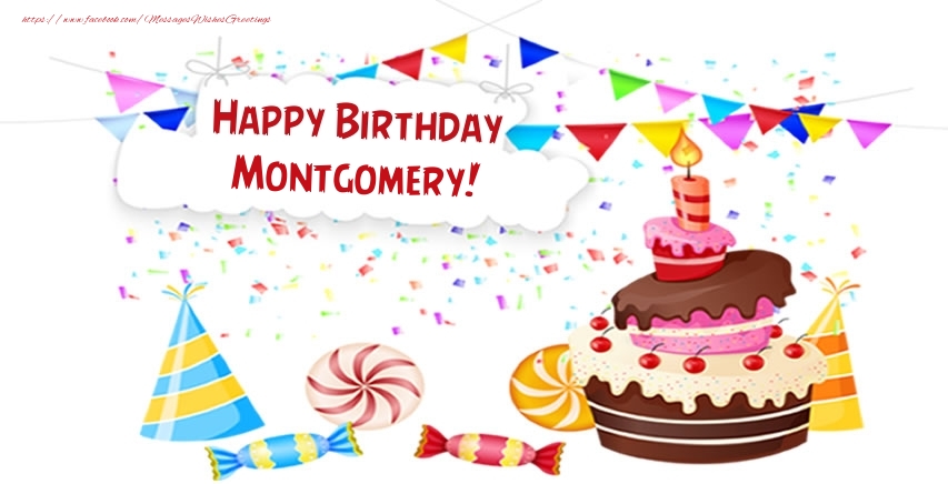 Greetings Cards for Birthday - Happy Birthday Montgomery!