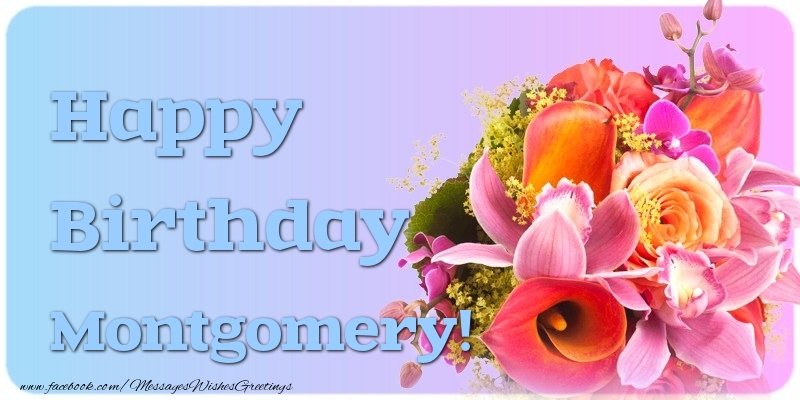 Greetings Cards for Birthday - Happy Birthday Montgomery