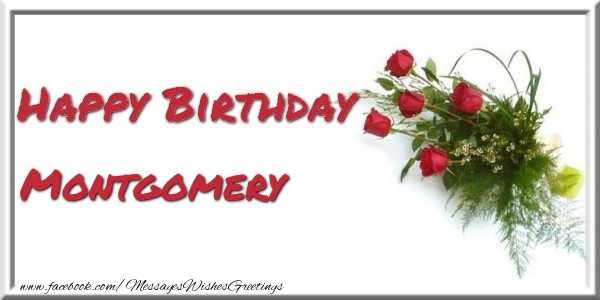 Greetings Cards for Birthday - Happy Birthday Montgomery