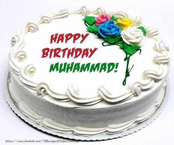 Greetings Cards for Birthday - Cake | Happy Birthday Muhammad!