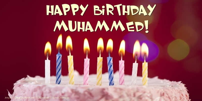 Greetings Cards for Birthday - Cake - Happy Birthday Muhammed!