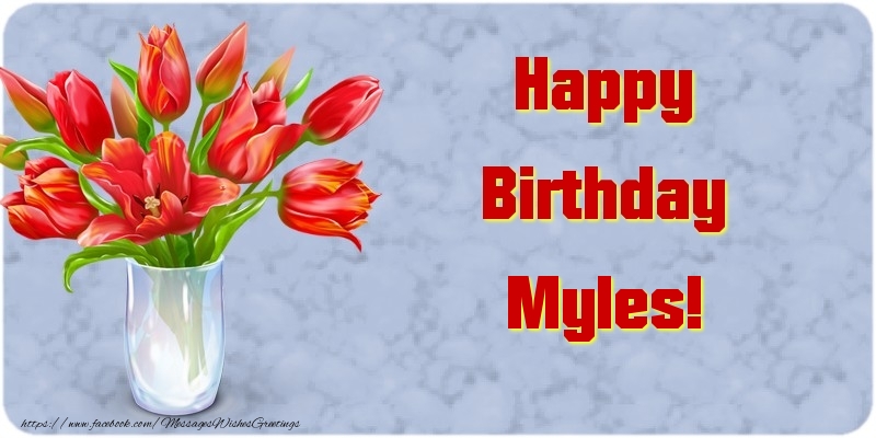 Greetings Cards for Birthday - Happy Birthday Myles