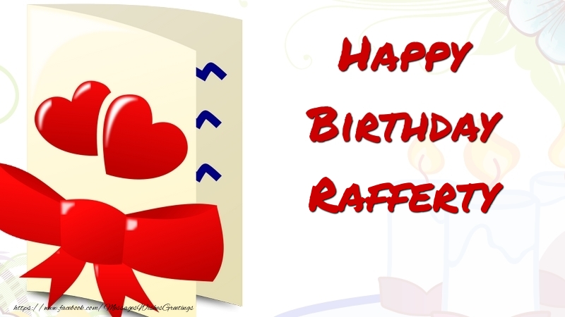 Greetings Cards for Birthday - Happy Birthday Rafferty