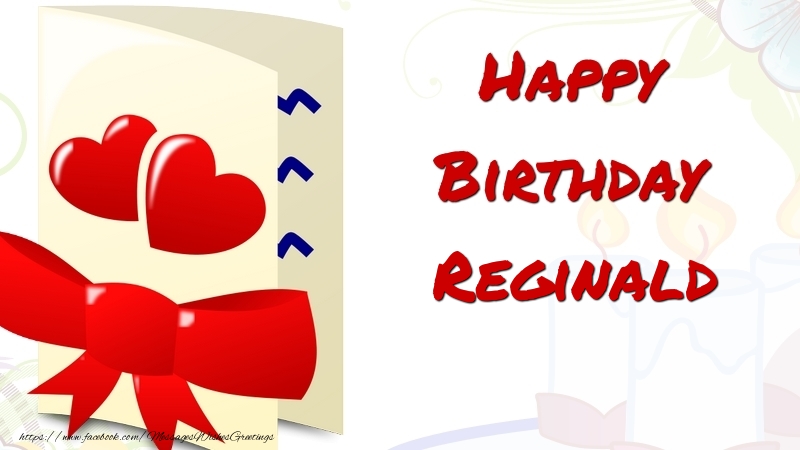 Greetings Cards for Birthday - Happy Birthday Reginald