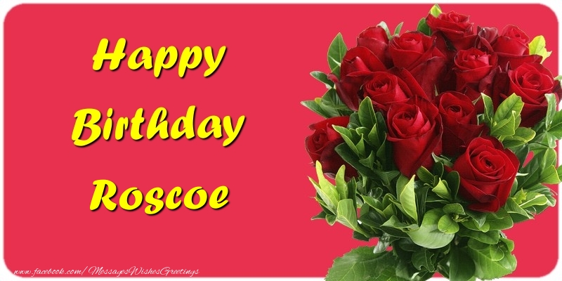 Greetings Cards for Birthday - Happy Birthday Roscoe