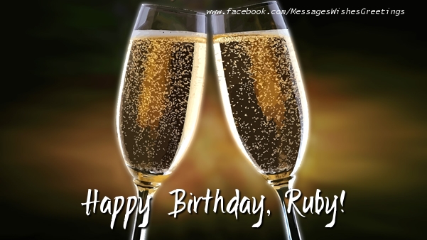 Greetings Cards for Birthday - Champagne | Happy Birthday, Ruby!