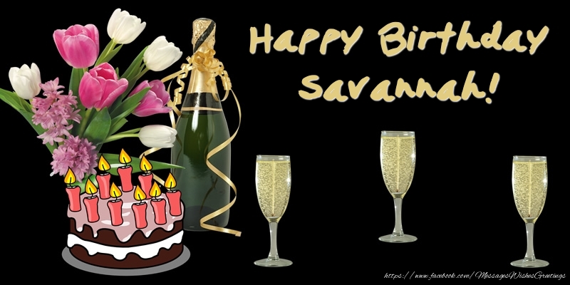 Greetings Cards for Birthday - Happy Birthday Savannah!