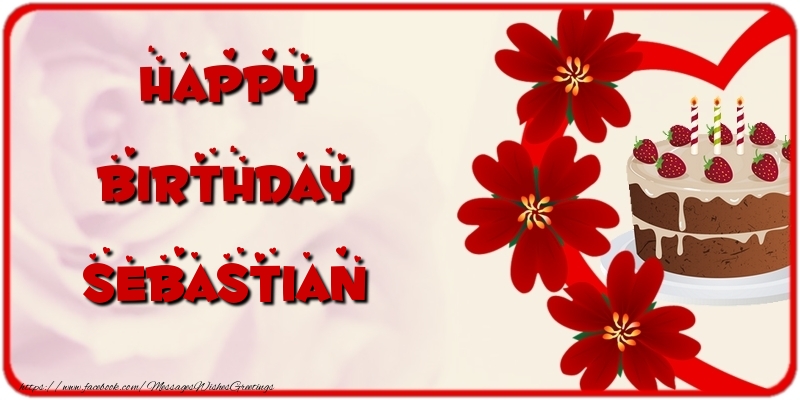 Greetings Cards for Birthday - Cake & Flowers | Happy Birthday Sebastian
