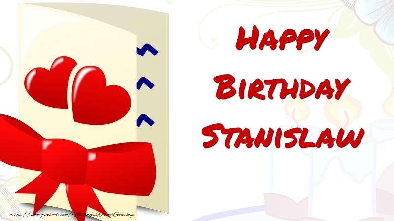 Greetings Cards for Birthday - Happy Birthday Stanislaw