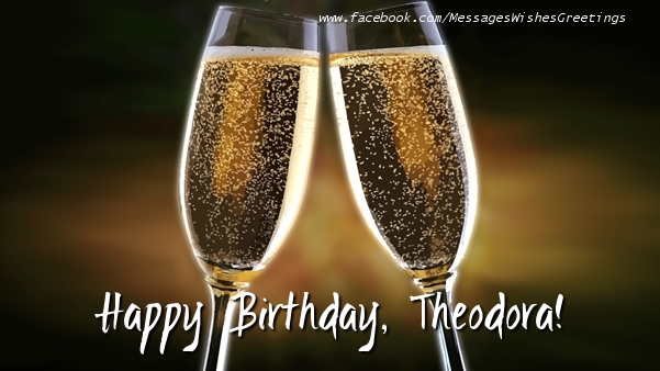 Greetings Cards for Birthday - Happy Birthday, Theodora!