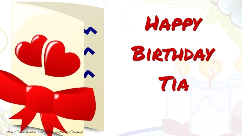Greetings Cards for Birthday - Happy Birthday Tia