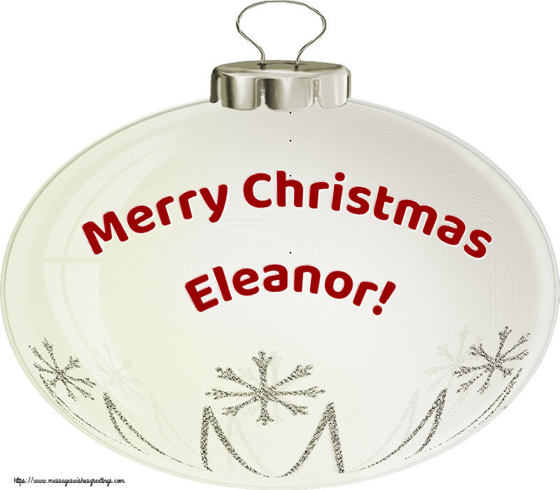 Greetings Cards for Christmas - Merry Christmas Eleanor!