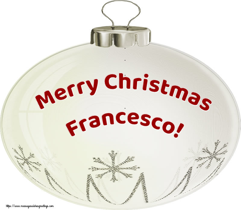 Greetings Cards for Christmas - Merry Christmas Francesco!