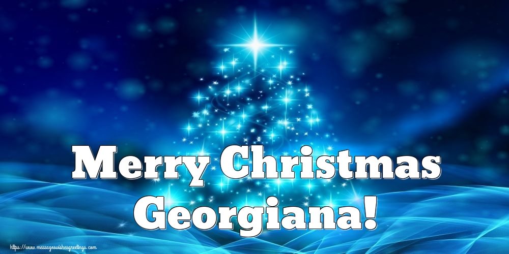 Greetings Cards for Christmas - Merry Christmas Georgiana!