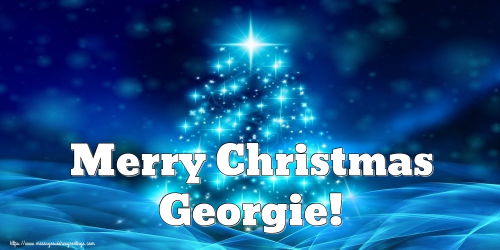 Greetings Cards for Christmas - Merry Christmas Georgie!