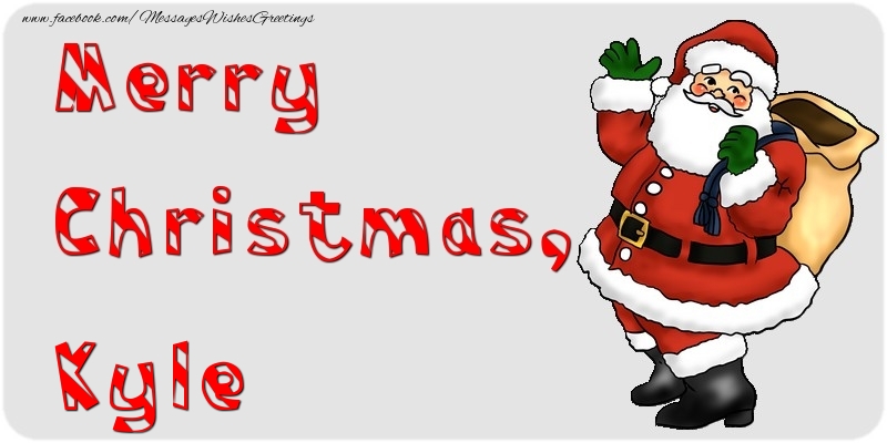 Greetings Cards for Christmas - Merry Christmas, Kyle