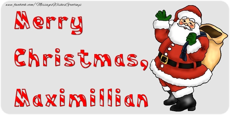 Greetings Cards for Christmas - Merry Christmas, Maximillian