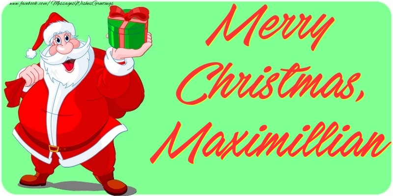 Greetings Cards for Christmas - Merry Christmas, Maximillian