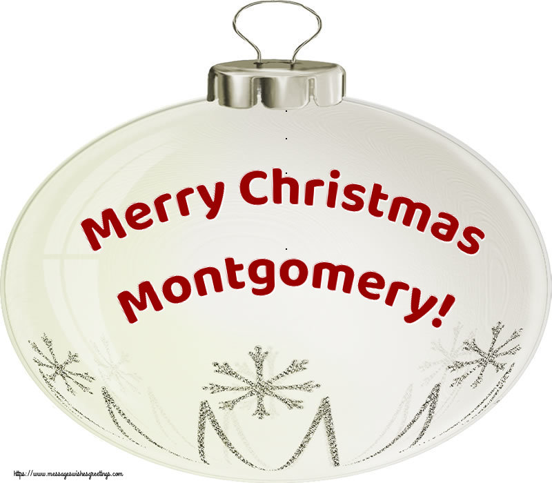 Greetings Cards for Christmas - Merry Christmas Montgomery!