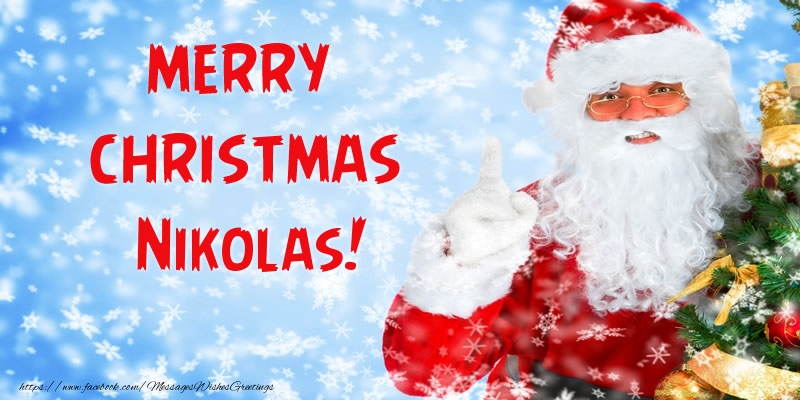 Greetings Cards for Christmas - Merry Christmas Nikolas!