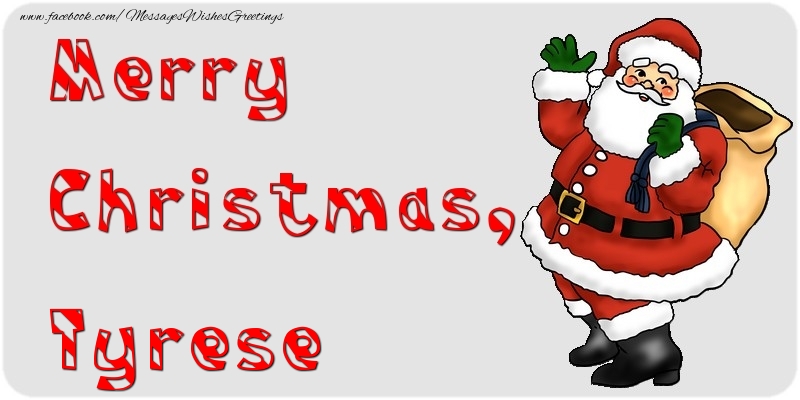 Greetings Cards for Christmas - Merry Christmas, Tyrese