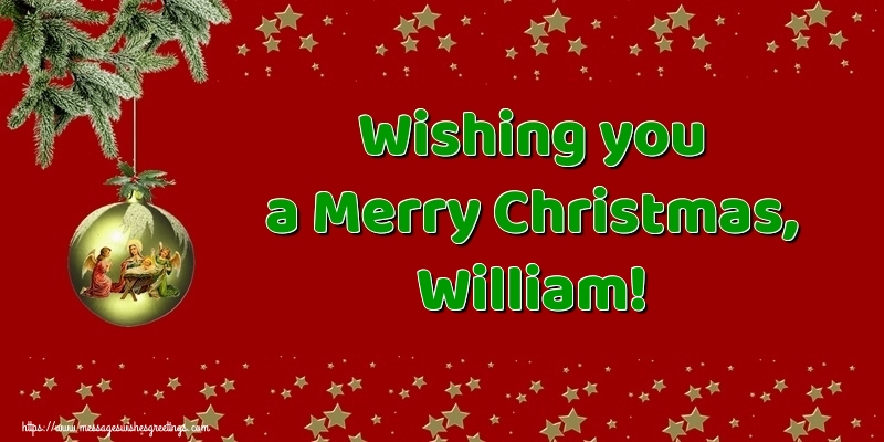 Greetings Cards for Christmas - Wishing you a Merry Christmas, William!