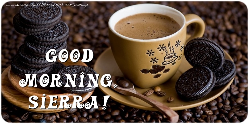 Greetings Cards for Good morning - Good morning, Sierra