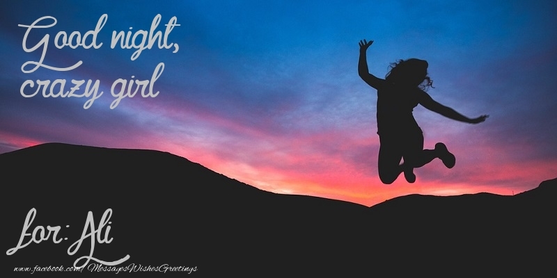 Greetings Cards for Good night - Good night, crazy girl Ali