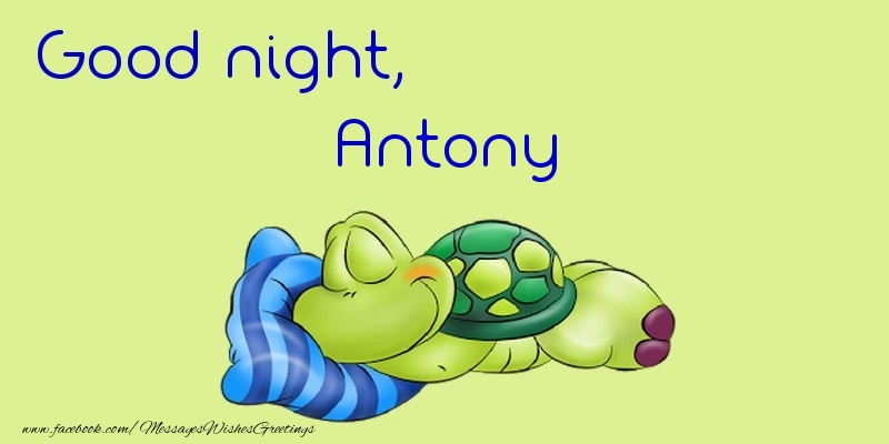 Greetings Cards for Good night - Good night, Antony