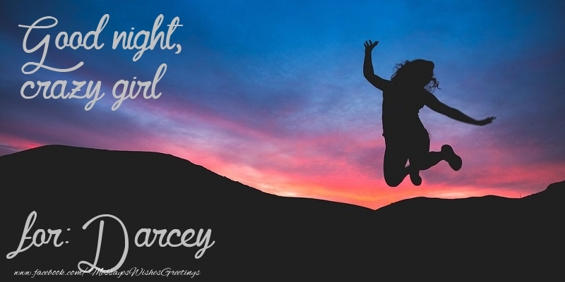 Greetings Cards for Good night - Good night, crazy girl Darcey