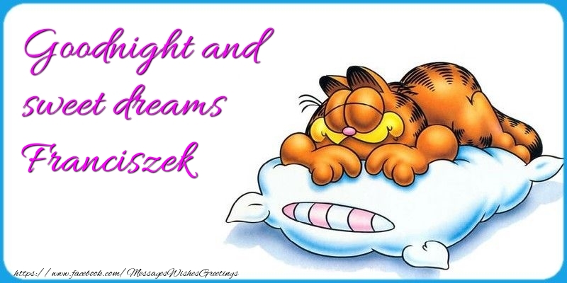Greetings Cards for Good night - Goodnight and sweet dreams Franciszek