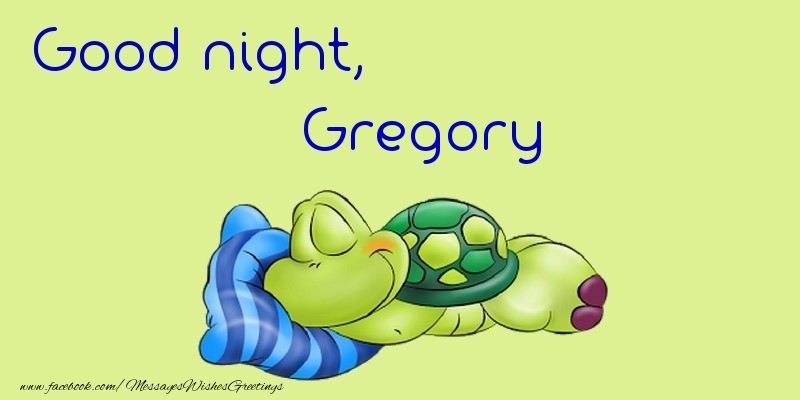 Greetings Cards for Good night - Good night, Gregory