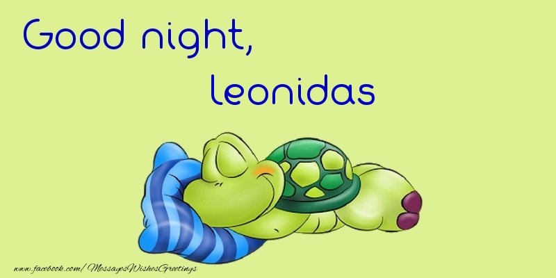 Greetings Cards for Good night - Good night, Leonidas