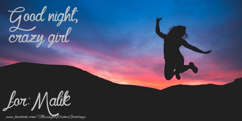 Greetings Cards for Good night - Good night, crazy girl Malik